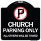 Signmission Church Parking All Others Will Towed with No Parking Symbol Aluminum Sign, 18" x 18", BW-1818-24263 A-DES-BW-1818-24263 - alternate 1